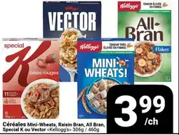 Pasquier Céréales Mini-Wheats, Raisin Bran, All Bran, Special K ou Vector Kellog's offer