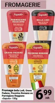 Pasquier Fromage Bella Lodi, Grana Padano, Pecorino Romano ou Parmigiano Reggiano Saputo offer