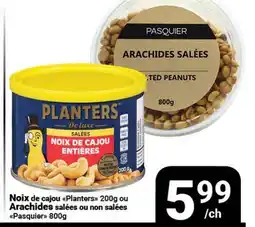 Pasquier Noix de cajou Planters 200g ou Arachides salées ou non salées Pasquier 800g offer