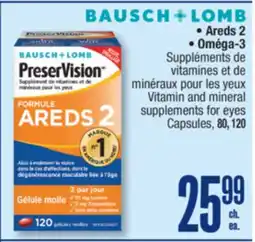 Jean Coutu BAUSCH + LOMB, Areds 2, Oméga-3, Vitamin and mineral supplements for eyes Capsules offer