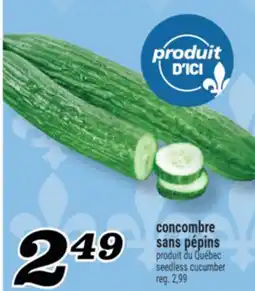 Marché Richelieu CONCOMBRE SANS PÉPINS | SEEDLESS CUCUMBER offer