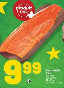 Marché Richelieu FILET DE TRUITE FRAIS | FRESH TROUT FILLET offer