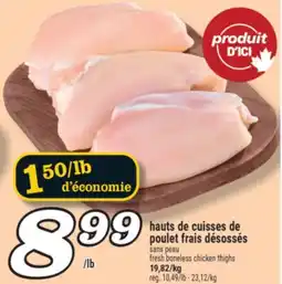 Marché Richelieu hauts de cuisses de poulet frais désossés sans peau | fresh boneless chicken thighs offer