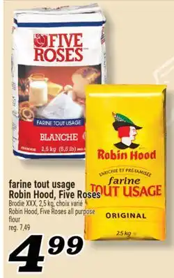 Marché Richelieu FARINE TOUT USAGE ROBIN HOOD, FIVE ROSES | ROBIN HOOD, FIVE ROSES ALL PURPOSE offer