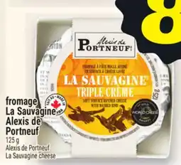 Metro FROMAGE LA SAUVAGINE ALEXIS DE PORTNEUF | ALEXIS DE PORTNEUF LA SAUVAGINE CHEESE offer