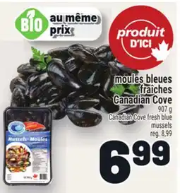 Metro MOULES BLEUES FRAÎCHES CANADIAN COVE | CANADIAN COVE FRESH BLUE offer