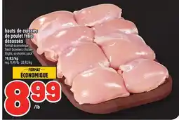 Metro HAUTS DE CUISSES DE POULET FRAIS DÉSOSSÉS | FRESH BONELESS CHICKEN THIGHS offer
