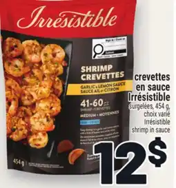 Metro CREVETTES EN SAUCE IRRÉSISTIBLE | IRRÉSISTIBLE SHRIMP IN SAUCE offer