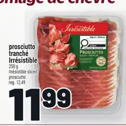 Metro PROSCIUTTO TRANCHÉ IRRÉSISTIBLE | IRRESISTIBLE SLICED PROSCIUTTO offer