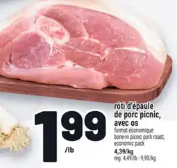 Metro RÔTI D'ÉPAULE DE PORC PICNIC, AVEC OS | BONE-IN PICNIC PORK ROAST offer