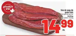 Metro FOIE DE VEAU DE GRAIN FRAIS | FRESH GRAIN-FED VEAL LIVER offer