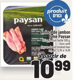 Metro ÉMINCÉ DE JAMBON FUMÉ PAYSAN | PAYSAN SHAVED SMOKED HAM 400 G, JAMBON HACHÉ offer