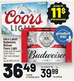 Metro BIÈRE LABATT, BUDWEISER, MOLSON, COORS LIGHT | BEER offer