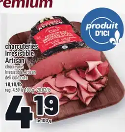 Metro CHARCUTERIES IRRÉSISTIBLE ARTISAN | IRRÉSISTIBLEARTISAN DELI COLD CUTS offer