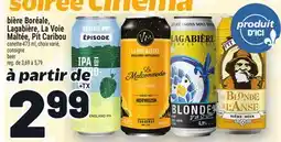 Metro BIÈRE BORÉALE, LAGABIÈRE, LA VOIE MALTÉE, PIT CARIBOU | BEER offer