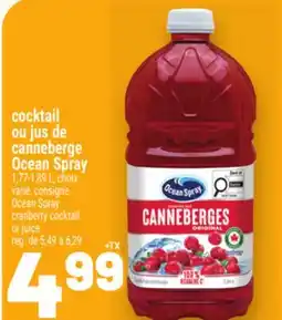 Metro COCKTAIL OU JUS DE CANNEBERGE OCEAN SPRAY | OCEAN SPRAY CRANBERRY COCKTAIL OR JUICE offer