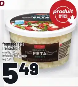 Metro FROMAGE FETA IRRÉSISTIBLE ÉMIETTÉ | IRRÉSISTIBLE FETA CHEESE offer