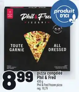 Metro PIZZA CONGÉLÉE PHIL & FRED offer