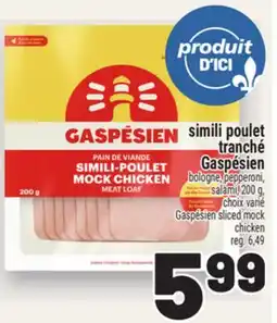 Metro SIMILI POULET TRANCHÉ GASPÉSIEN | GASPÉSIEN SLICED MOCK CHICKEN offer