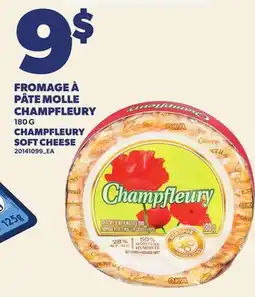 Provigo FROMAGE À PÂTE MOLLE CHAMPFLEURY | CHAMPFLEURY SOFT CHEESE offer