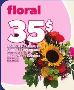 Provigo BOUQUET-CADEAU DE QUALITÉ SUPÉRIEURE | PREMIUM GIFT BOUQUET offer