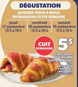 Provigo CROISSANTS TOUT BEURRE AUX FRAMBOISES, 4 UN. | ALL BUTTER RASPBERRY CROISSANTS offer