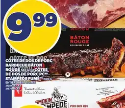 Provigo CÔTES DE DOS DE PORC BARBECUE BÂTON ROUGE, 585 G OU CÔTES DE DOS PORC PC STAMPEDE FUMÉ, 500 G offer