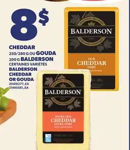 Provigo CHEDDAR, 250/280 G OU GOUDA, 200G BALDERSON | BALDERSON CHEDDAR OR GOUDA offer