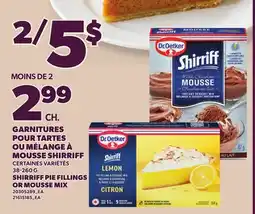 Provigo GARNITURES POUR TARTES OU MÉLANGE À MOUSSE SHIRRIFF | SHIRRIFF PIE FILLINGS OR MOUSSE MIX offer
