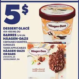 Provigo DESSERT GLACÉ 414-450 ML OU BARRES 3/4 UN. HÄAGEN-DAZS | HÄAGEN-DAZS OR BARS offer