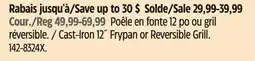 Canadian Tire Cast-Iron 12˝ Frypan or Reversible Grill offer