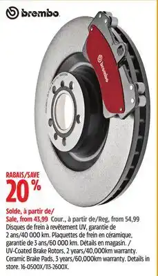 Canadian Tire UV-Coated Brake Rotors, 2 years/40,000km warranty. Ceramic Brake Pads, 3 years/60,000km warranty offer