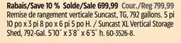 Canadian Tire Suncast XL Vertical Storage Shed, 792-Gal. 5´10˝x 3´8˝x 6´5˝h offer