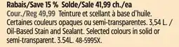 Canadian Tire Oil-Based Stain and Sealant. Selected colours in solid or offer