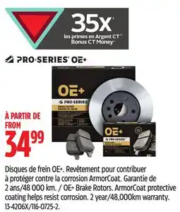 Canadian Tire OE+ Brake Rotors. ArmorCoat protective coating helps resist corrosion. 2 year/48,000km warranty offer