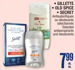 Jean Coutu GILLETTE, OLD SPICE, SECRET Selected antiperspirants and deodorants offer