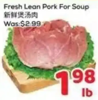 Foody Mart Fresh Lean Pork For Soup offer