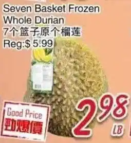Foody Mart Seven Basket Frozen Whole Durian offer