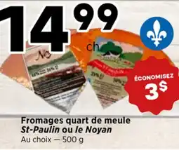 Val-Mont Fromages quart de meule St-Paulin ou le Noyan offer