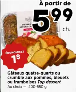 Val-Mont Gâteaux quatre-quarts ou crumble aux pommes, bleuets ou framboises Top dessert offer