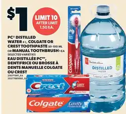 Valu-mart EAU DISTILLÉE PC,4 L, DENTIFRICE OU BROSSE À DENTS MANUELLE COLGATE, 50-100 ML OU CREST, 1 EA offer