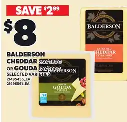 Loblaws BALDERSON CHEDDAR, 250/280 G OR GOUDA, 170/200 G offer