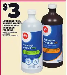 Loblaws LIFE BRAND 70% RUBBING ALCOHOL OR LIFE BRAND HYDROGEN PEROXIDE offer