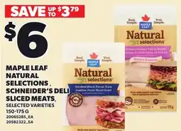Loblaws MAPLE LEAF NATURAL SELECTIONS, SCHNEIDER'S DELI SLICED MEATS offer