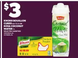 Loblaws KNORR BOUILLON CUBES, 63/72 G OR KOSA COCONUT WATER offer