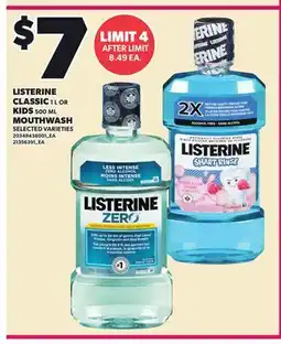 Loblaws LISTERINE CLASSIC, 1 L OR KIDS, 500 ML MOUTHWASH offer