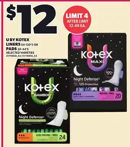 Loblaws U BY KOTEX LINERS, 54-120'S OR PADS, 20-44'S offer