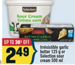 Marché Adonis Irrésistible garlic butter 125 g or Selection sour cream 500 ml offer