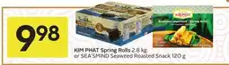 Sobeys KIM PHAT Spring Rolls 2.8 kg or SEA SMIND Seaweed Roasted Snack 120 g offer