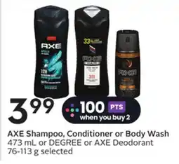 Sobeys AXE Shampoo, Conditioner or Body Wash DEGREE or AXE Deodorant offer